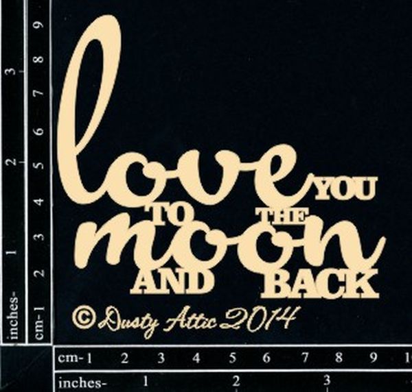 Dusty Attic - Love you to the Moon and Back