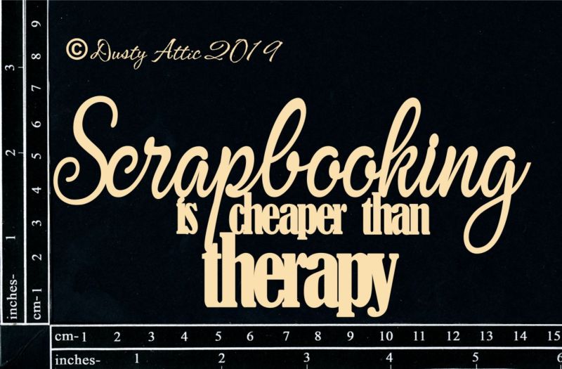 Dusty Attic - Scrapbooking is cheaper than therapy